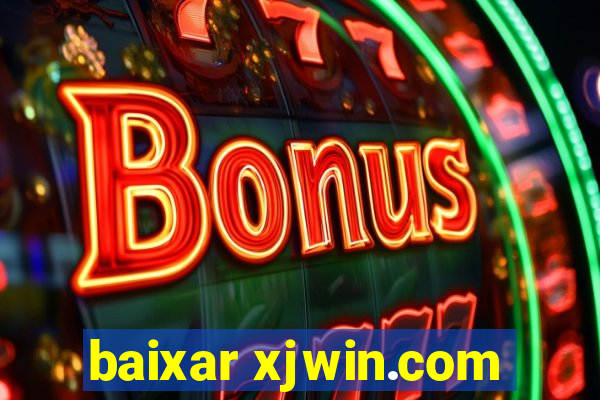 baixar xjwin.com